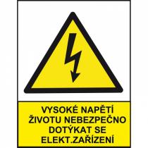 Vysoké napětí životu nebezpečno dotýkat se elektrického zařízení